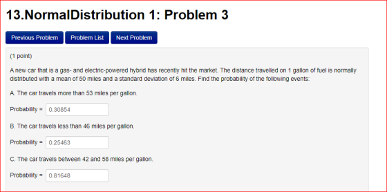 13.NormalDistribution 1: Problem 3 Previous Problem Problem List Next Problem (1 point) A new car that is a gas- and electric