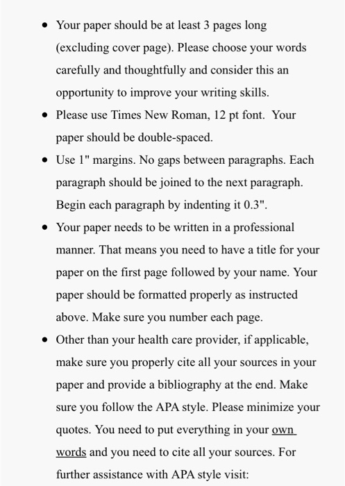 Your paper should be at least 3 pages long (excluding cover page). Please choose your words carefully and thoughtfully and co