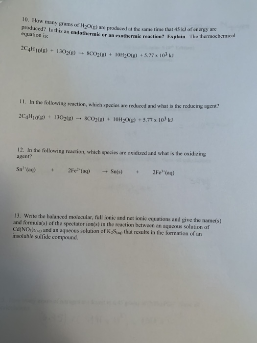 10. How many grams of H2O(8) are produc S of H2O(g) are produced at the same time that 45 kJ of energy are produced? Is this