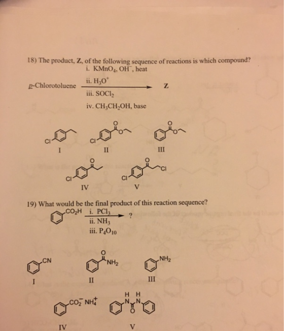 18) The product, Z, of the following sequence of reactions is which compound? i. KMnO4, OH, heat ii. H30 iii. SOCI iv. CH3CH2