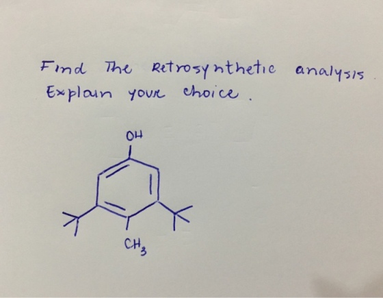 Find The Retrosynthetic analysis Explain your choice OH CH