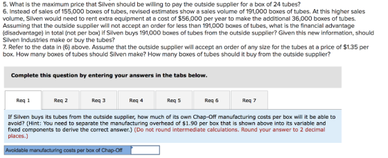 5. What is the maximum price that Silven should be willing to pay the outside supplier for a box of 24 tubes? 6. Instead of s