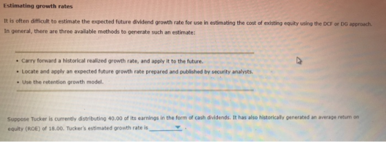 Estimating growth rates It is often difficult to estimate the expected future dividend growth rate for use in estimating the