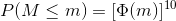 P(M \leq m) = [\Phi(m)]^{10}