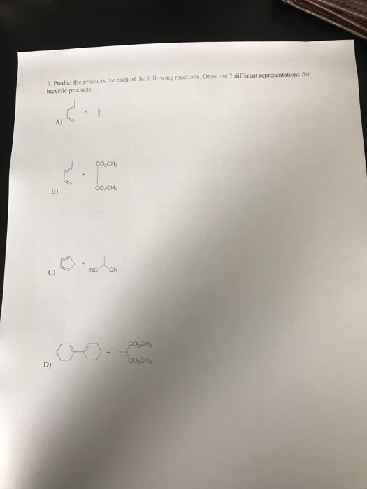 7. Predict the products for each of the following reactions. Draw the 2 different representations for bicyclic products CO.CH