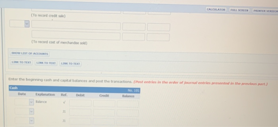 CALCULATOR FULL SCREEN PRINTER VERSION (To record credit cale) (To record cost of merchandise sold) SHOW LIST OF ACCOUNTS LIN