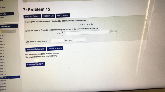 ENU rk Sets 7: Problem 15 blem 15 tings Next Problem Previous Problem Problem List (1 point) The volume of the solid obtained
