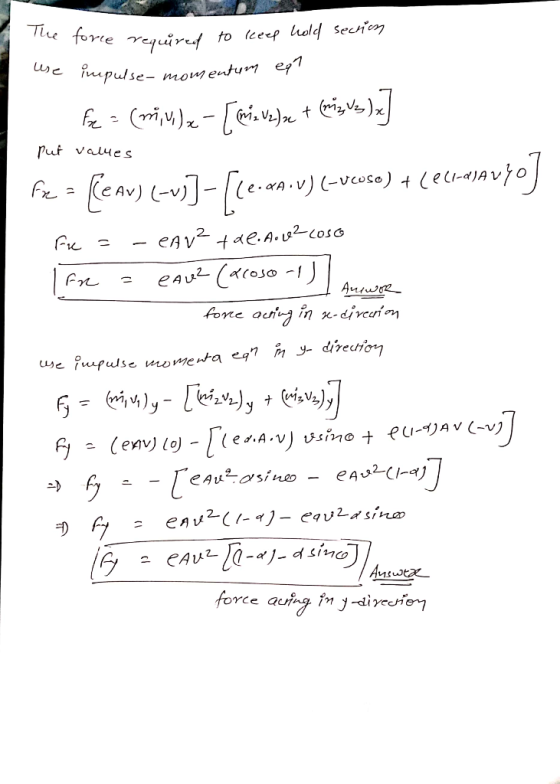 put values the force required to keep hold section use impulse-momentum eq? Fe = (m7,.)z - [eis vele + (ni, vs)x] fre = fear)