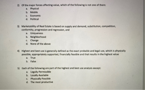 2) of the major forces affecting value, which of the following is not one of them: a. Physical b. Mobile c. Economic d. Polit