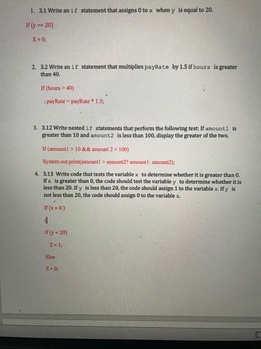 1. 3.1 Write an if statement that assigns 0 to x when y is equal to 20. If (y == 20) X=0; 2. 3.2 Write an if statement that m
