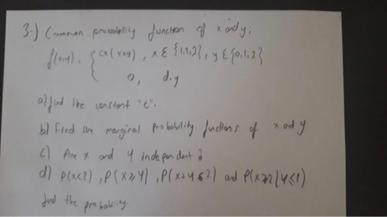 0 3-) Common probability function of x andy; flory) qalxo), AE {1982, y equili?? day al find the constant C. bl find the ma