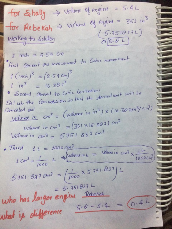 Working the solution for Shally volume of engine = 5.4L for Rebekah volume of engine = 351 in (5.751837L] or 5.8L 1 inch = 2.