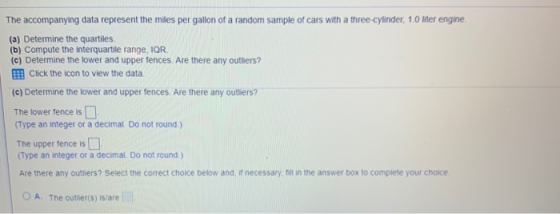 The accompanying data represent the miles per gallon of a random sample of cars with a three-cylinder, 1.0 liter engine (a) D