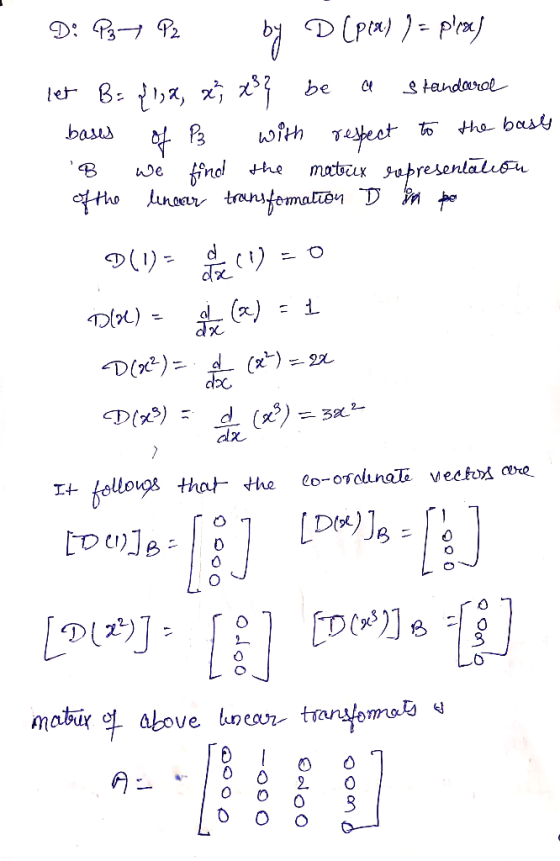 Di P3 P2 by D(pia) ) = plaas CI standarol bases to the basly let B= {1,2, x3 x3 be of P3 with respect we find the matux sopre