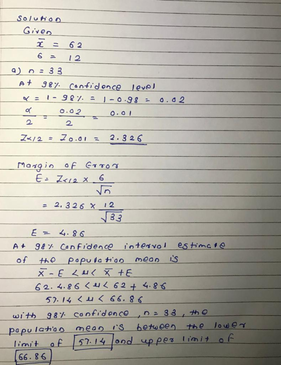 Solution Giver 6 2 6 1 2 a) n 33 A t 987 Confidonce levol 1 987. o.0 2 1-O.98- O.O2 O.a 2. 2. 2.326 Z</2 = Zo.o of GrTO Magin