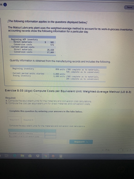 rk Savcd The following information applies to the questions displayed below The Matsul Lubricants plant uses the welghted-ave