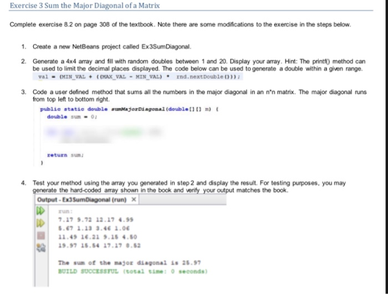 Exercise 3 Sum the Major Diagonal of a Matrix Complete exercise 8.2 on page 308 of the textbook. Note there are some modifica
