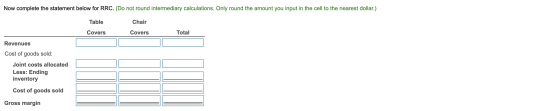 Now complete the statement below for RRC. (Do not round intermediary calculations. Only round the amount you input in the cel