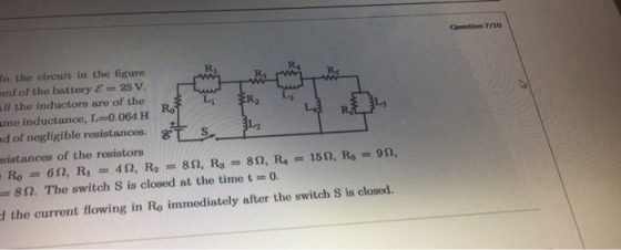 Oston 7/10 RA ER, In the circuit in the figure mf of the battery E = 25 V. Il the inductors are of the LI Iz ame inductance,