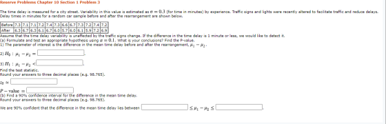 Reserve Problems Chapter 10 Section 1 Problem 3 The time delay is measured for a city street. Variability in this value is es