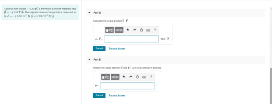 A particle with charge – 5.20 nC is moving in a uniform magnetic field B=-(1.24 T )k. The magnetic force on the particle is m