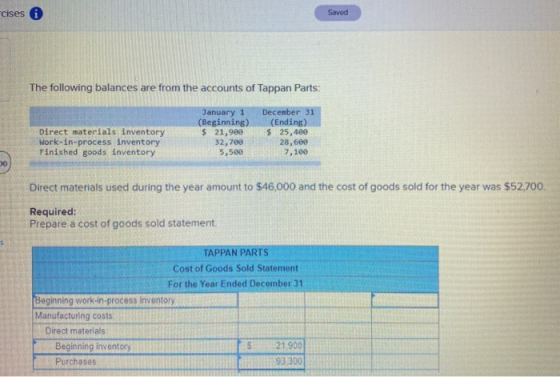 cises i Saved The following balances are from the accounts of Tappan Parts: Direct materials inventory Work-in-process invent