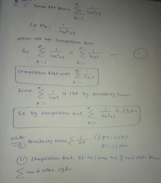 since, the given & WE 4K3+3 k=1 i.p uka 4k3+3 Now, we ure comparison tert So s 4K3+3 1 463 K- kel comparison test with Ms Yk3