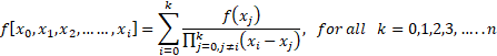 -2 f(x;) f[x0, x1,x2,......,x;]= -Em-julk: - x;) for all k = 0,1,2,3,..... ....n