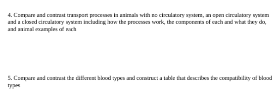 4. Compare and contrast transport processes in animals with no circulatory system, an open circulatory system and a closed ci