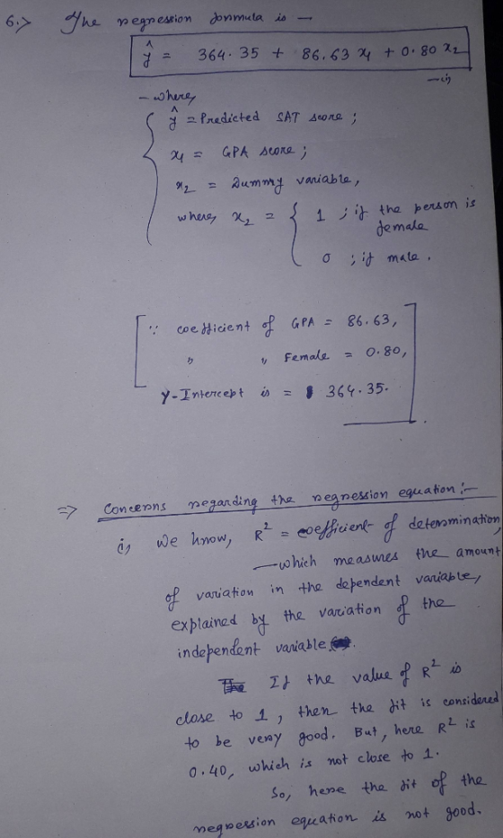 6.7 que pegression formula is - A y = 364.35 + 86.634 +0.80 22 - where y a predicted SAT score; x = GPA seore; 12 = Dummy var