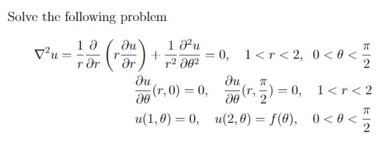 Solve the following problem อน a( 1,0) = 0, a(2,0) = f(0), 0 < θ <う