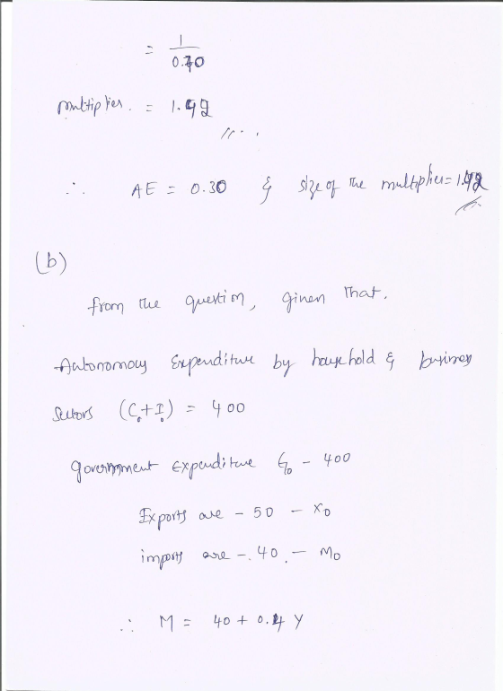 0.70 multiplies = 1.92 AEE 0.30 ģ size of the multipher= 1.000 (b) That, question, from the ginen Autonomacy Expenditure by h