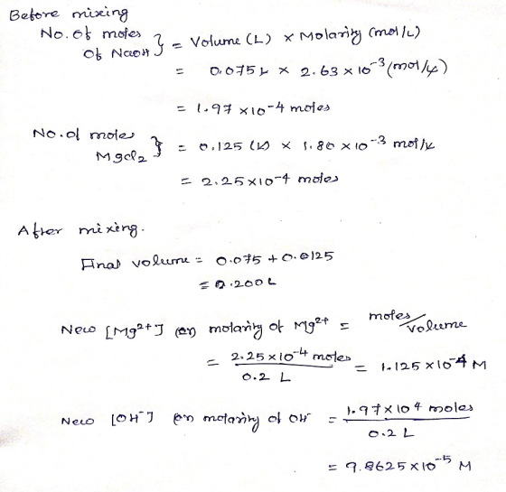 Before mixing No.of motes Of Naomi } } = Volume (L) x Molaridy (moti) 0.0754 * 2.63 *103 molle) = 1.9# x10-4 moles No.of mole