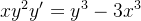 \displaystyle xy^2 y'=y^3-3 x^3