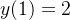 y(1)=2