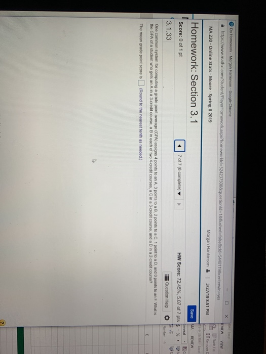 D Do d 524237 MA 230-Online Stats- Moore-Spring II 2019 Morgan Hankinson&I 3/27/19 8:51 PM Homework: Section 3.1 ATA REVIEW S