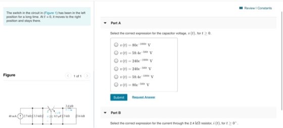 Review Constants The switch in the circuit in (Figure 1) has been in the left position for a long time. Att = 0, it moves to