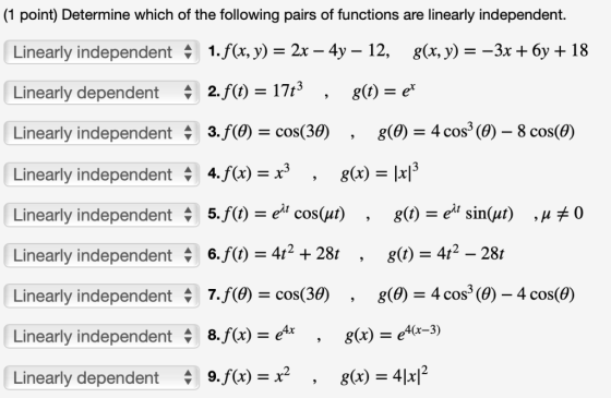 (1 point) Determine which of the following pairs of functions are linearly independent. Linearly independent $ 1.f(x, y)-2x-4