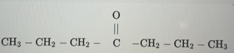  CH3 - CH2 - CH2 - C -CH2 - CH2 - CH3 

